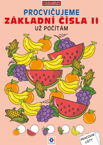 Omalovánky A4 Baloušek - Procvičujeme základní čísla II, Už počítám!