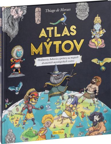 ATLAS MÝTOV – Mýtický svet bohov - SLOVENSKY