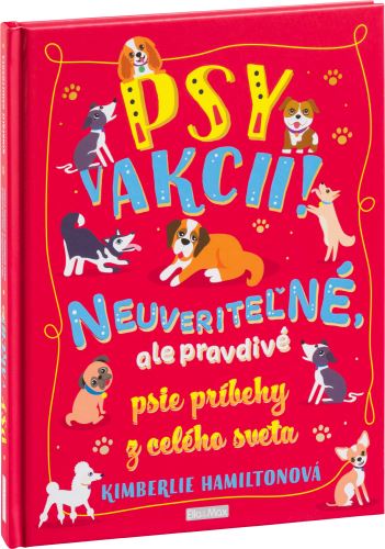 PSY V AKCII! – Neuveriteľné psie príbehy - SLOVENSKY