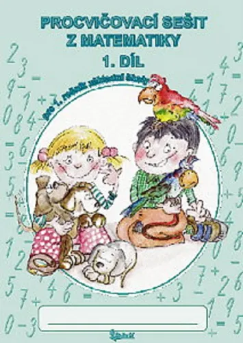 Procvičovací sešit z matematiky 1.třída 1.díl A5